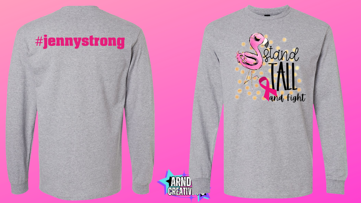 Stand Tall Against Cancer Long Sleeve