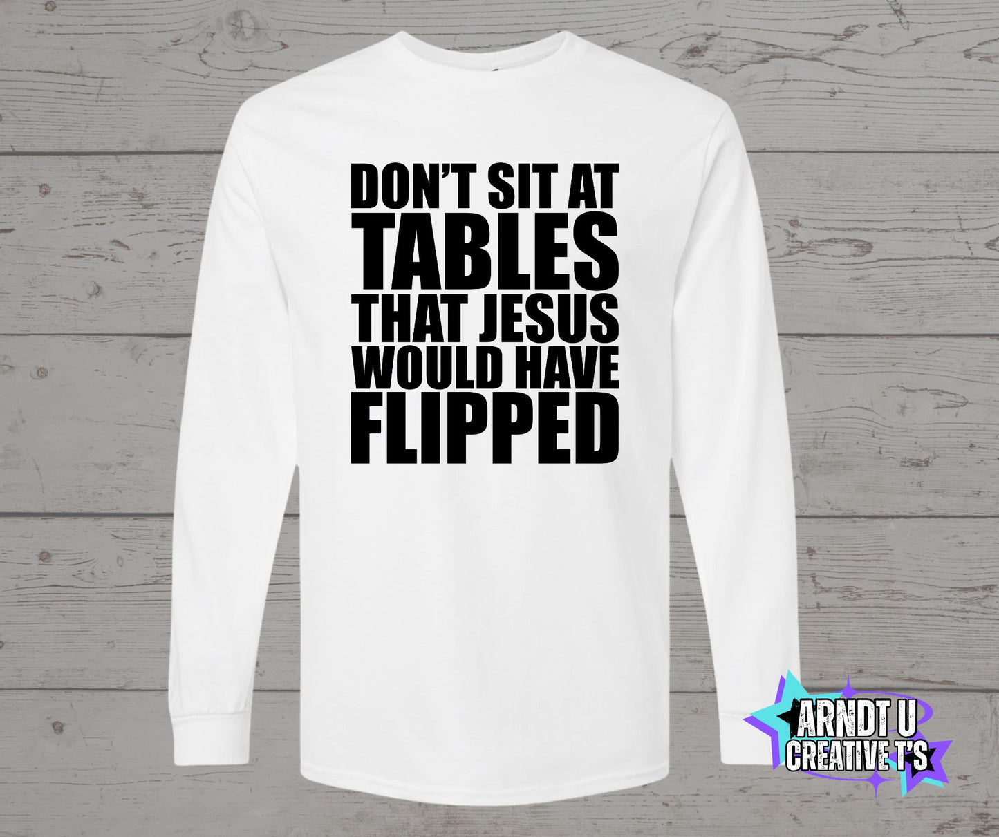 Don't Sit at Tables Jesus Would Have Flipped