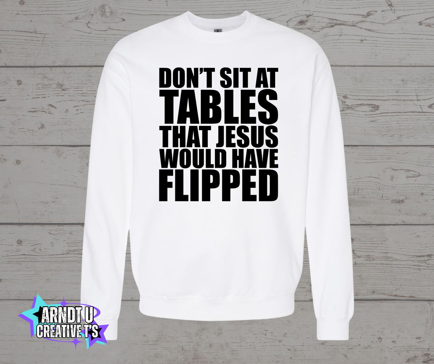 Don't Sit at Tables Jesus Would Have Flipped