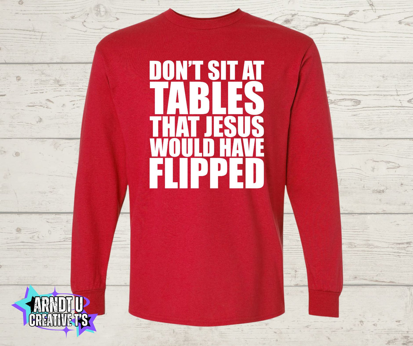 Don't Sit at Tables Jesus Would Have Flipped