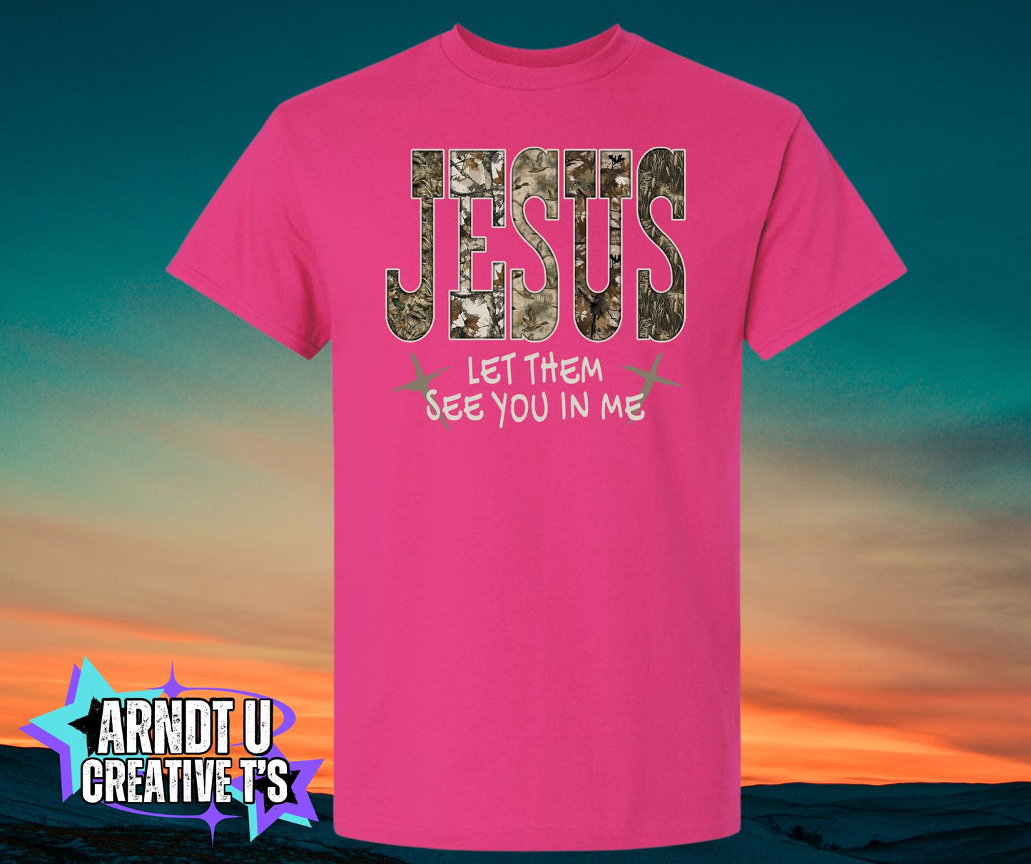 Jesus Let Them See You Camo