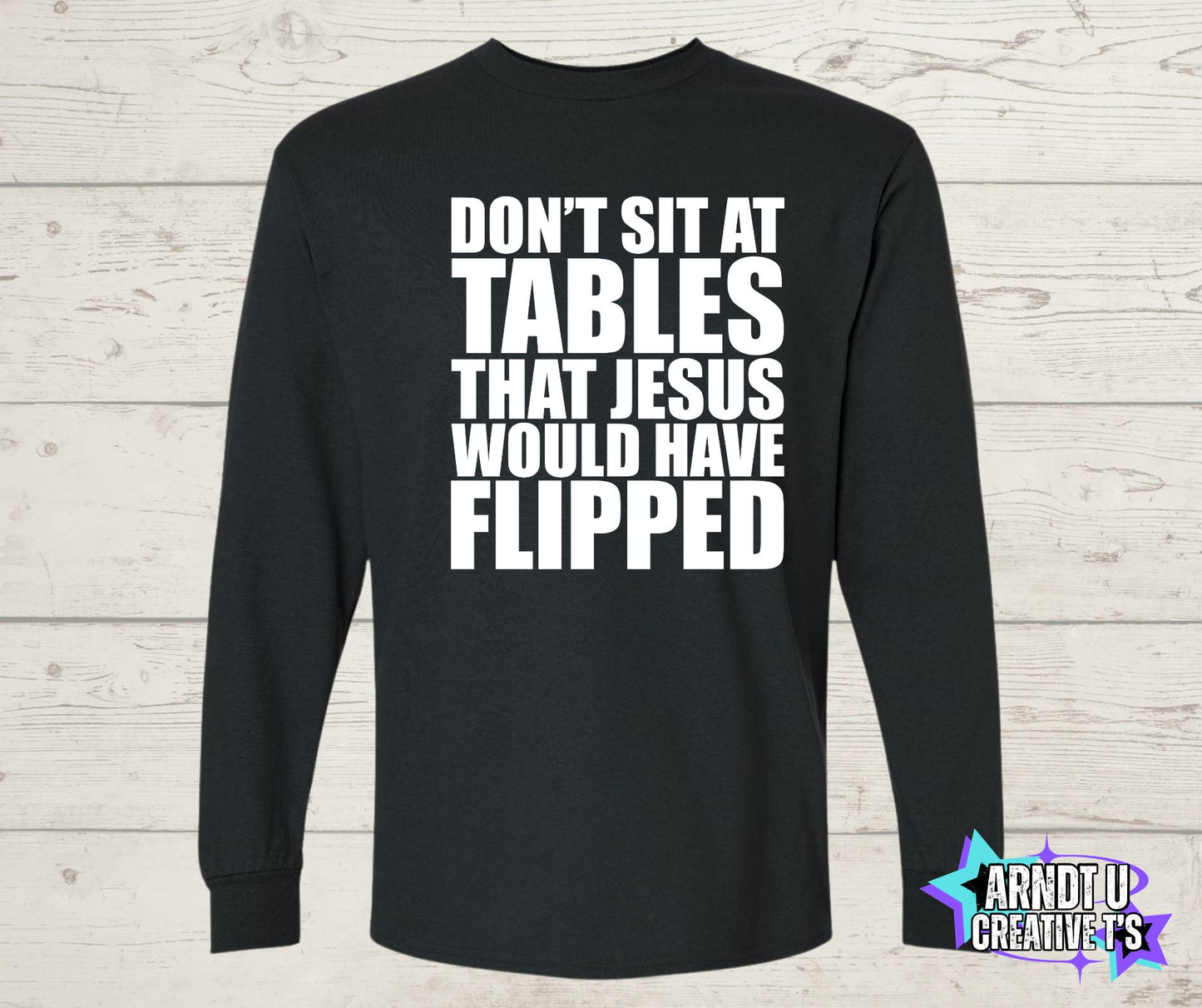 Don't Sit at Tables Jesus Would Have Flipped