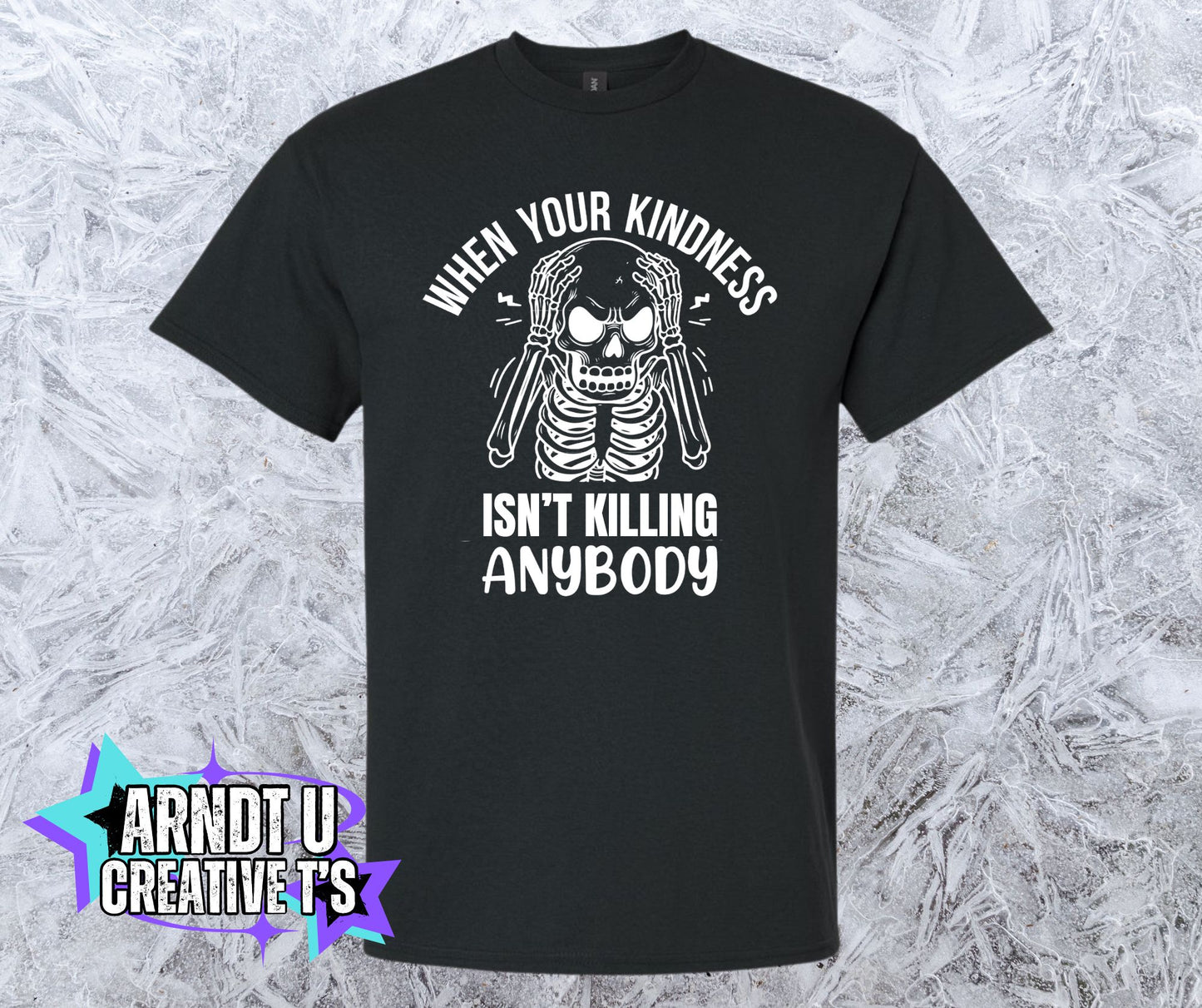 Killing With Kindness (White Writing)