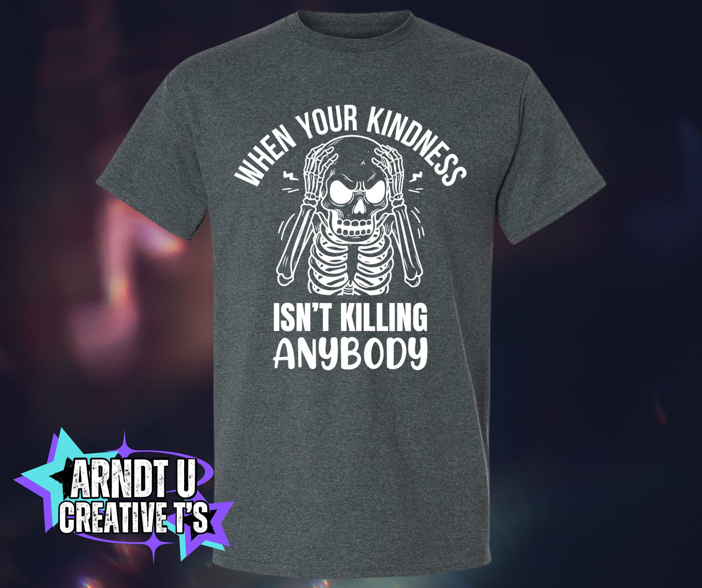 Killing With Kindness (White Writing)