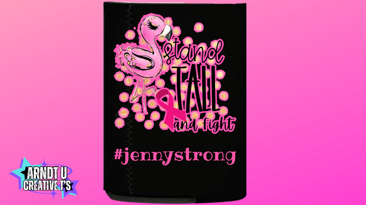 Stand Tall Against Cancer Koozie